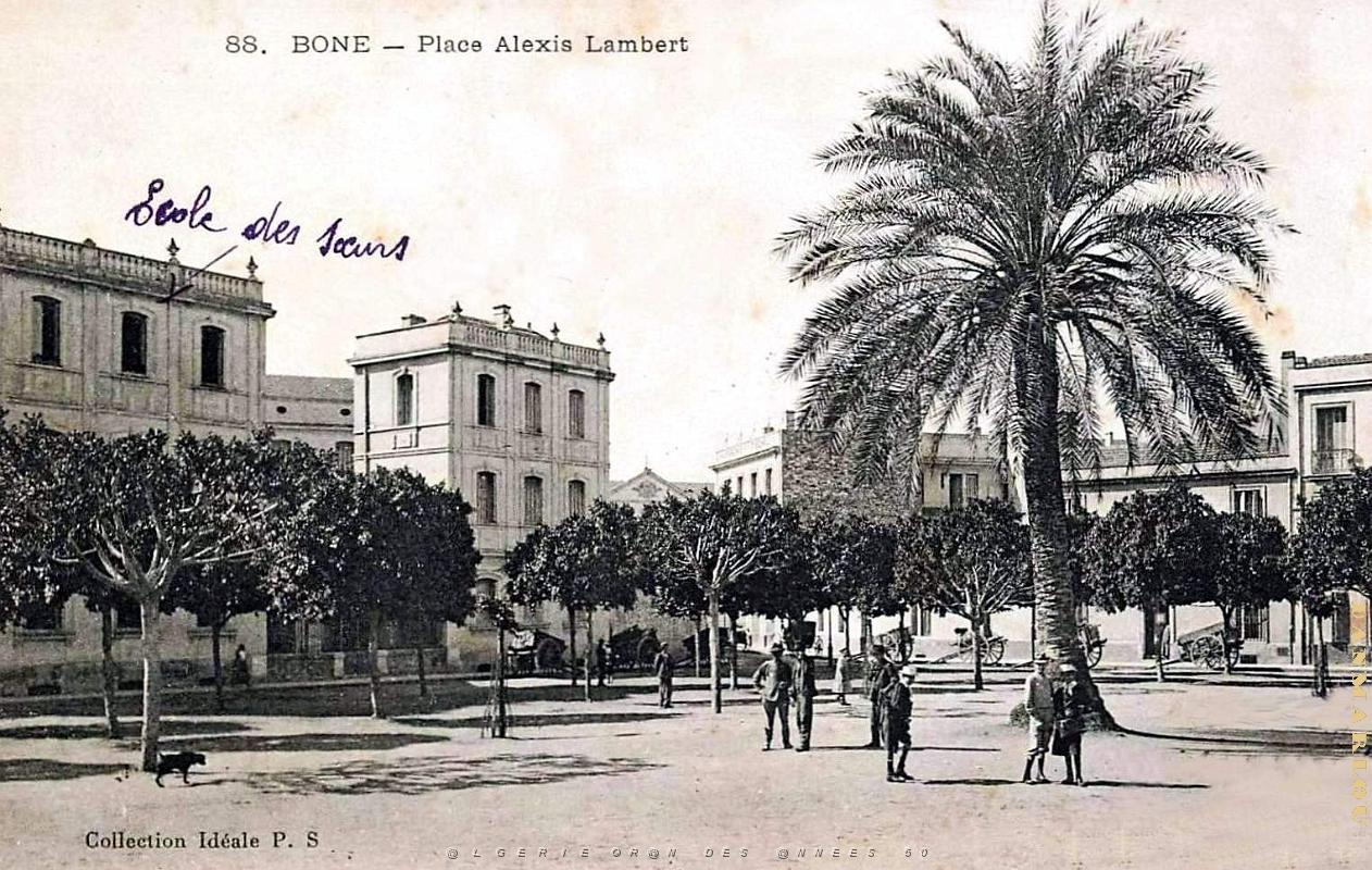 2539- Bone - Place Alexis Lambert et l'Ecole des Soeurs- 1910.jpg